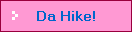 Da Hike!