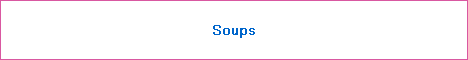 Soups Soups